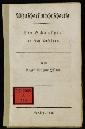Allzu scharf macht schartig : Ein Schauspiel in fünf Aufzügen