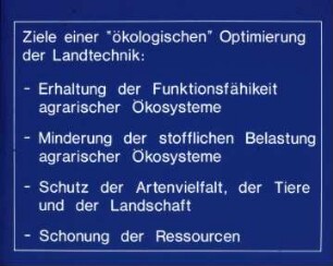 Ziele einer "ökologischen" Optimierung der Landtechnik