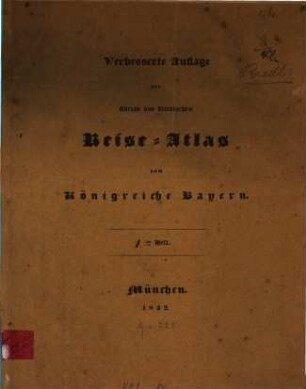 Verbesserte Auflage des Adrian von Riedlschen Reise-Atlas vom Königreiche Bayern. 1