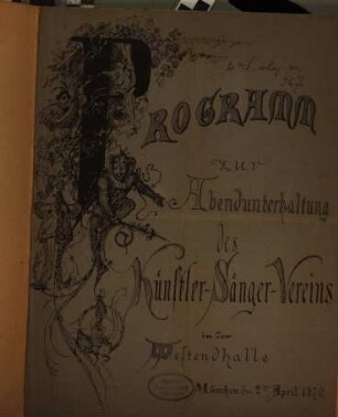 Programm zur Abendunterhaltung des Künstler-Sänger-Vereins in der Westendhalle München den 2ten April 1870
