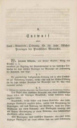 I. Entwurf einer Land-Gemeinde-Ordnung für die sechs östlichen Provinzen der Preußischen Monarchie.