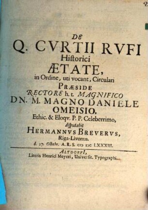 De Q. Curtii Rufi historici aetate, disp.