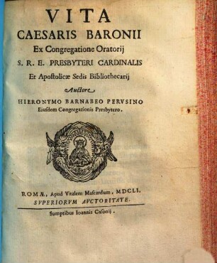 Vita Caesaris Baronii S. R. E. presb. cardinalis
