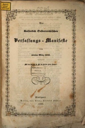 Die Kaiserlich Oesterreichischen Verfassungs-Manifeste vom vierten Merz 1849