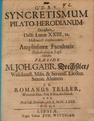 Syncretismum Pilato-Herodianum : occasione dicti Lucae XXIII, 12. historice explicatum