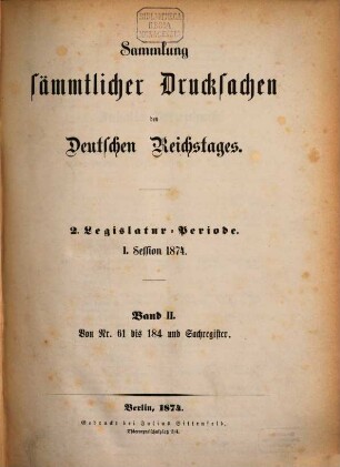 Verhandlungen des Reichstages. Drucksachen des Reichstages. 2,1,2. 1874 = Nr. 61 184