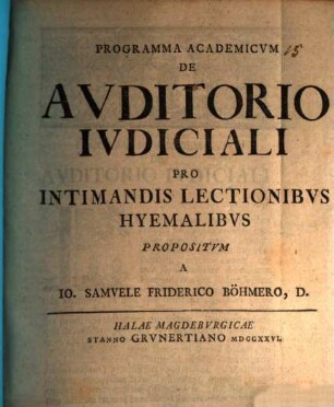 Programma academicvm de avditorio ivdiciali : pro intimandis lectionibus hyemalibus propositum