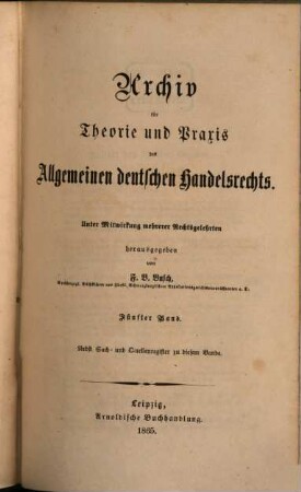 Archiv für Theorie und Praxis des allgemeinen deutschen Handelsrechts, 5. 1865