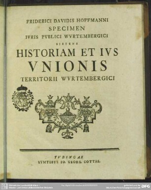 Friderici Davidis Hoffmanni Specimen Iuris Publici Wurtembergici Sistens Historiam Et Ius Unionis Territorii Wurtembergici
