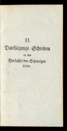 II. Danksagungs-Schreiben an den Verfasser der Schweizer-Lieder