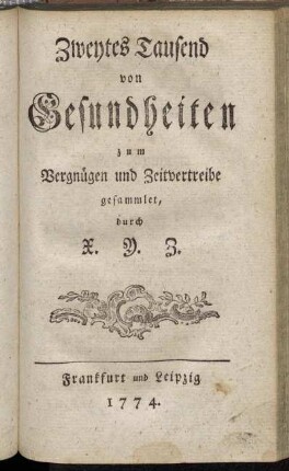 2: Zweytes Tausend von Gesundheiten zum Vergnügen und Zeitvertreibe gesammlet. [Zweiter Band]