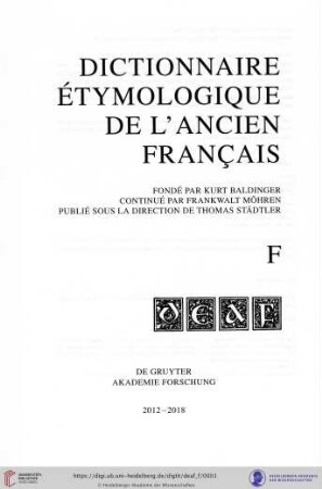 F: Dictionnaire étymologique de l'ancien français: [DEAF]
