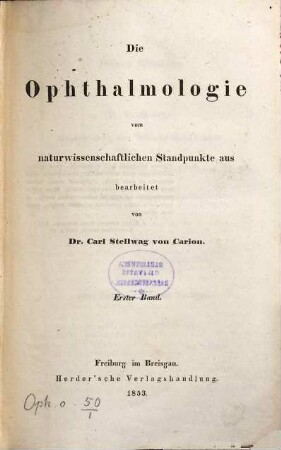 Die Ophthalmologie vom naturwissenschaftlichen Standpuncte aus bearbeitet, 1