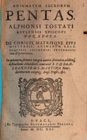 Aenigmatum sacrorum pentas, Paradoxa : De Christi matrisque eius misteriis, animarum receptaculis posthumis iucundissimae disputationes