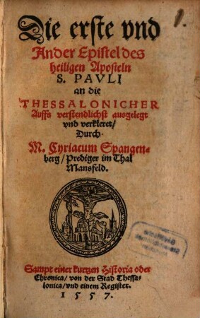 Die erste und ander Epistel ... Pauli an die Thessalonicher ... ausgelegt
