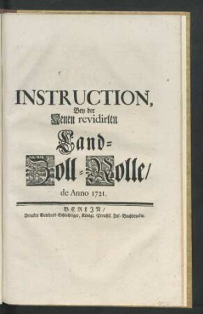 Instruction, Bey der Neuen revidirten Land-Zoll-Rolle : de Anno 1721.