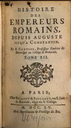Histoire Des Empereurs Romains : Depuis Auguste Jusqu'À Constantin. 12