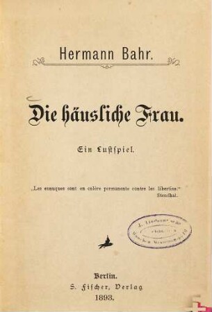 Die häusliche Frau : ein Lustspiel