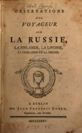Observations D'Un Voyageur Sur La Russie, La Finlande, La Livonie, La Curlande Et La Prusse