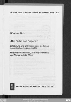 "Die Farbe des Regens" : Entstehung und Entwicklung der modernen jemenitischen Kurzgeschichte ; Muḥammad ʿAbdalwalī, Zaid Muṭīʿ Dammāǧ und Aḥmad Maḥfūẓ ʿUmar