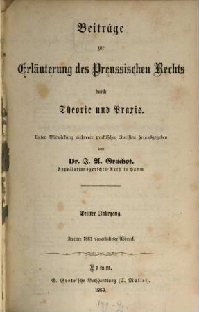 Beiträge zur Erläuterung des preußischen Rechts durch Theorie und Praxis : unter Mitw. mehrerer praktischer Juristen hrsg.. 3. 1859