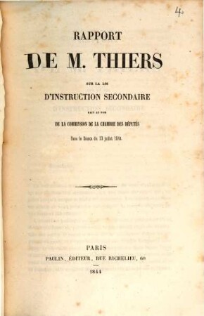 Rapport sur la loi d'instruction secondaire : Fait au nom de la Commission de la Chambre des Députés dans la séance du 13 juillet 1844