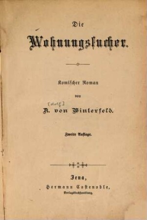 Die Wohnungssucher : Komischer Roman von A. von Winterfeld