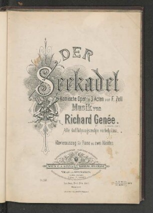 Der Seekadet : komische Oper in 3 Akten von F. Zell. Musik von Richard Genée