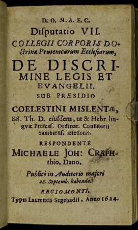 Disputatio VII. De Discrimine Legis Et Evangelii.