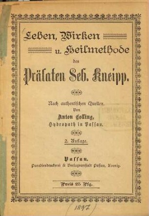 Leben, Wirken u. Heilmethode des Prälaten Seb. Kneipp : nach authentischen Quellen