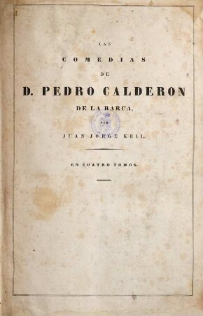 Las comedias de Pedro Calderon de la Barca : en cuatro tomos, 1