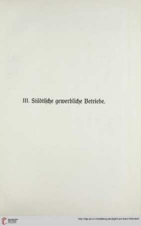 III. Städtische gewerbliche Betriebe