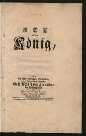 Ode auf den König, Welche bei einer feierlichen Versamlung der zu Cleve unlängst errichteten Gesellschaft von Freunden der Wissenschaften Den 10. Julius 1755. öffentlich verlesen worden