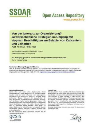 Von der Ignoranz zur Organisierung? Gewerkschaftliche Strategien im Umgang mit atypisch Beschäftigten am Beispiel von Callcentern und Leiharbeit