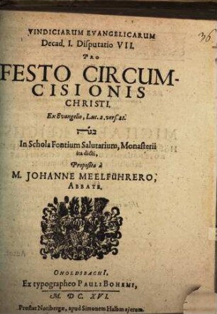 Vindicae evangelicae, Decas I. Disp. VII.. Pro festo circumcisionis Christi, ex Evangel. Luc. 2. v. 21