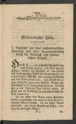 I. Nachricht von einer ausserordentlichen Genesung von einer Lungenentzündung durch den Gebrauch vom mineralischen Kermes