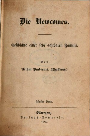 Die Newcomes : Geschichte einer sehr achtbaren Familie. 5