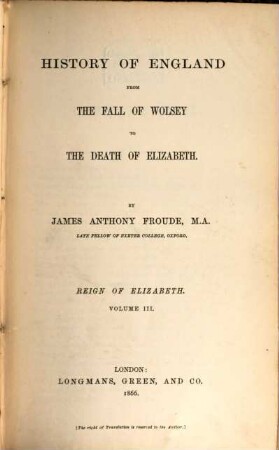 History of England from the fall of Wolsey to the death of Elizabeth, 9. Reign of Elizabeth