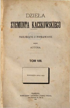 Dzieła Zygmunta Kaczkowskiego : Popr. i przejrz. przez autora, 8