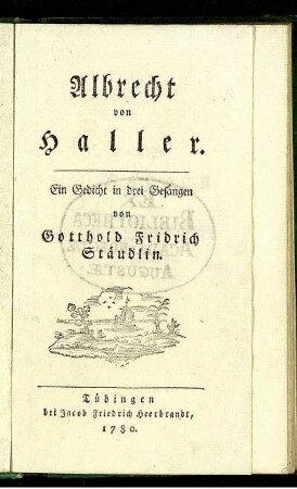 Albrecht von Haller : Ein Gedicht in drei Gesängen