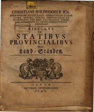 Libellus de statibus provincialibus : = Von Land-Ständen