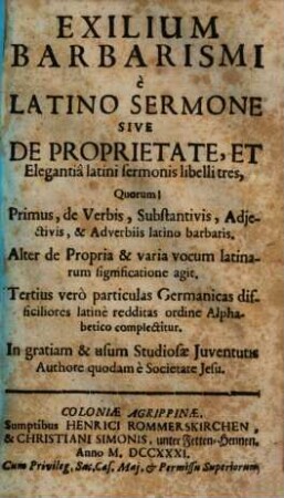 Exilium barbarismi e Latino sermone, sive de proprietate et elegantia Latini sermonis libri III