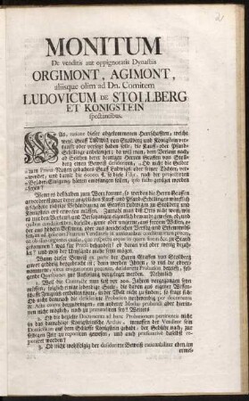 Monitum De venditis antoppignoratis Dynastiis Orgimont, Agimont aliisque olim ad Dn. Comitem Ludovicum de Stollberg et Konigstein spectantibus