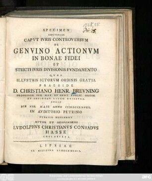 Specimen Continens Capvt Ivris Controversvm De Genvino Actionvm In Bonae Fidei Et Stricti Ivris Divisionis Fvndamento