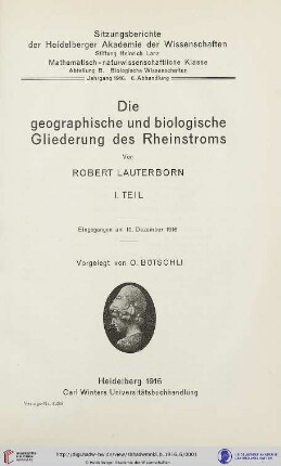 1916, 6. Abhandlung: Sitzungsberichte der Heidelberger Akademie der Wissenschaften, Mathematisch-Naturwissenschaftliche Klasse: Abteilung B, Biologische Wissenschaften: Die geographische und biologische Gliederung des Rheinstroms : I. Teil