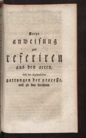 Kurze anweisung zum referiren aus den acten