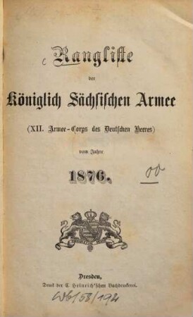 Rangliste der Königlich-Sächsischen Armee : für das Jahr .... 1876, 1876
