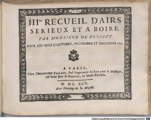 AIRS SERIEUX ET A BOIRE Par M. DE BOUSSET, [2,4]. III.me recueil. - Okt., Nov., Dez. 1695 [hs.: 5. livre]