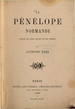 La Pénélope Normande : Pièce en cinq actes et en prose par Alphonse Karr