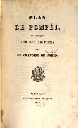 Plan de Pompéi et remarques sur ses édifices, [1]. [Text]